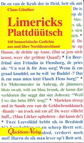 Limericks Plattdüütsch: Humoristische Gedichte über Norddeutschland: 160 humoristische Gedichte aus und über Norddeutschland von Quickborn-Verlag