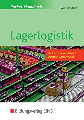 Pocket-Handbuch Lagerlogistik: Fachwörter von A bis Z - Deutsch und Englisch Schülerband