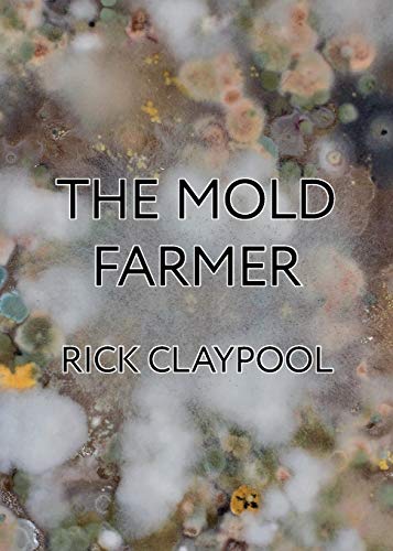 The Mold Farmer von Six Gallery PRess