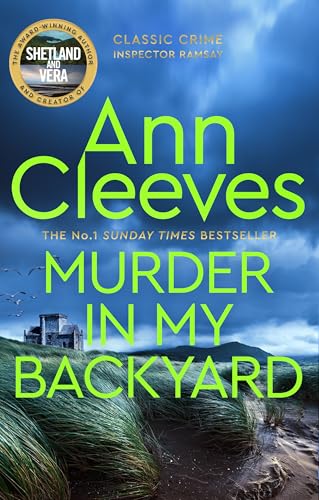 Murder in My Backyard: A Classic Murder Mystery Novel from the Author of the Bestselling Vera, Shetland and Venn Series (Inspector Ramsay) von Pan