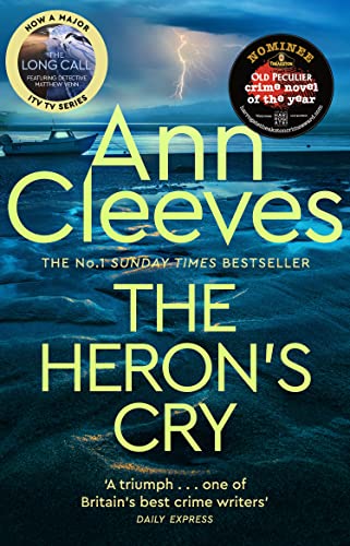 The Heron's Cry: Now a major ITV series starring Ben Aldridge as Detective Matthew Venn (Two Rivers) von Pan