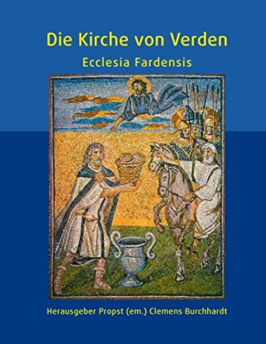 Die Kirche von Verden - Ecclesia Fardensis: Nachtrag zum Bistum Verden 770 bis 1648" von Books on Demand