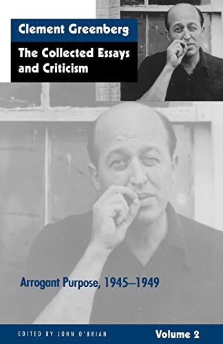 The Collected Essays and Criticism, Volume 2: Arrogant Purpose, 1945-1949 von University of Chicago Press