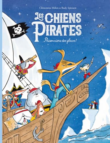 Les chiens Pirates - Prisonniers des glaces ! von TASCHEN