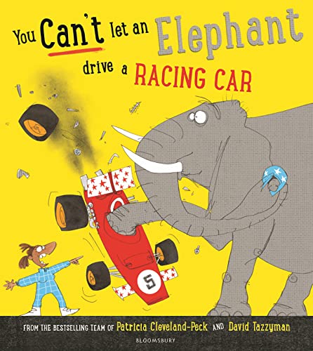 You Can't Let an Elephant Drive a Racing Car von Bloomsbury