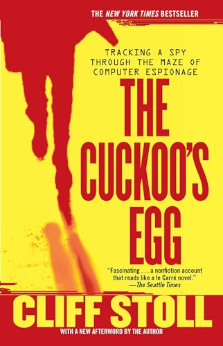 The Cuckoo's Egg: Tracking a Spy Through the Maze of Computer Espionage von Gallery Books