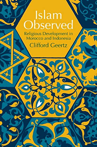 Islam Observed: Religious Development in Morocco and Indonesia (Phoenix Books) von University of Chicago Press