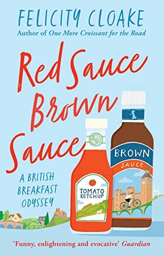 Red Sauce Brown Sauce: A British Breakfast Odyssey von Mudlark