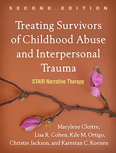Treating Survivors of Childhood Abuse and Interpersonal Trauma, Second Edition: Stair Narrative Therapy von Taylor & Francis