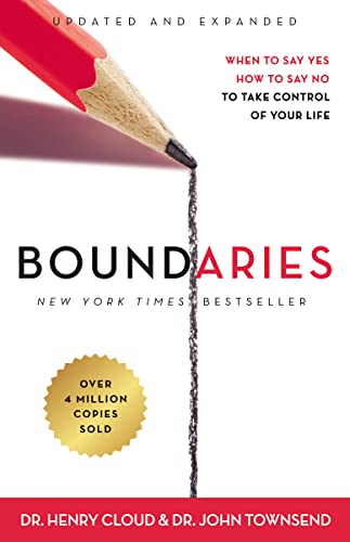 Boundaries Updated and Expanded Edition: When to Say Yes, How to Say No To Take Control of Your Life