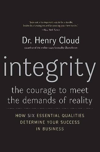 Integrity: The Courage to Meet the Demands of Reality