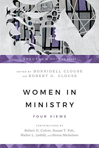 Women in Ministry: Five Views of Sanctification (Spectrum Multiview Book)