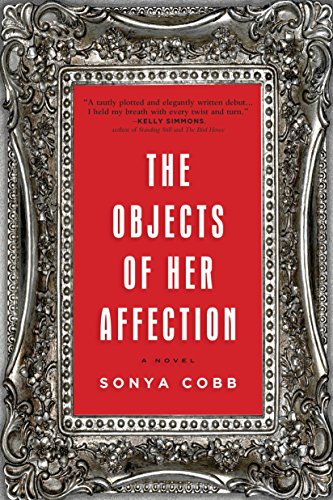 The Objects of Her Affection: A Novel