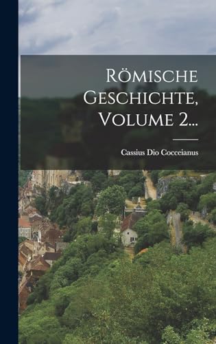 Römische Geschichte, Volume 2... von Legare Street Press