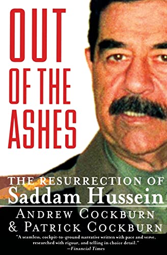 Out of the Ashes: The Resurrection of Saddam Hussein von Harper Perennial