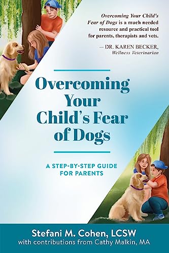 Overcoming Your Child's Fear of Dogs: A Step-by-Step Guide for Parents von Gatekeeper Press