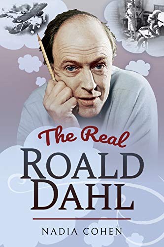 The Real Roald Dahl von Pen and Sword History