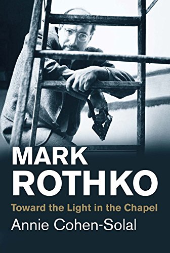 Mark Rothko - Toward the Light in the Chapel (Jewish Lives)