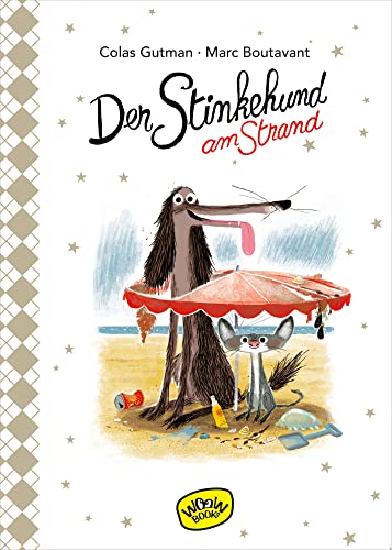 Der Stinkehund am Strand: Bilderbuch von Woow Books