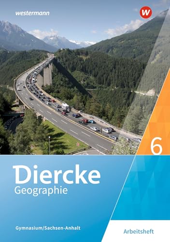 Diercke Geographie - Ausgabe 2017 für Gymnasien in Sachsen-Anhalt: Arbeitsheft 6 von Westermann Bildungsmedien Verlag GmbH