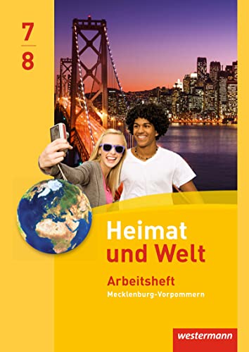 Heimat und Welt - Ausgabe 2014 für Regionale Schulen in Mecklenburg-Vorpommern: Arbeitsheft 7 / 8