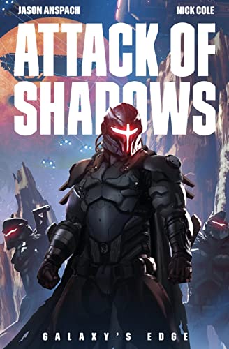 Attack of Shadows (Galaxy's Edge, Band 4) von Galaxy's Edge