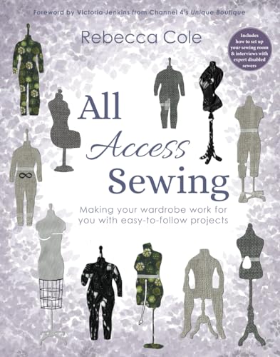 All Access Sewing: Making your wardrobe work for you with easy-to-follow projects von Compass-Publishing UK