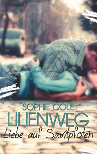 Lilienweg: Liebe auf Samtpfoten von Books on Demand GmbH