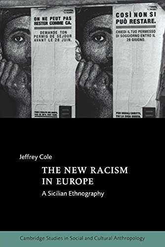 The New Racism in Europe: A Sicilian Ethnography (Cambridge Studies in Social And Cultural Anthropology, 107, Band 107) von Cambridge University Press