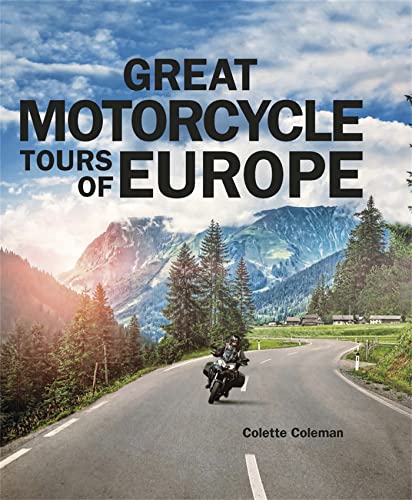 Great Motorcycle Tours of Europe von Quercus Publishing