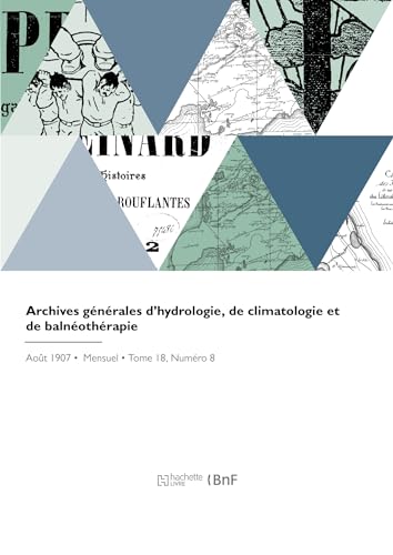 Archives générales d'hydrologie, de climatologie et de balnéothérapie von HACHETTE BNF