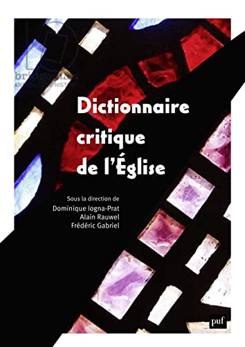 Dictionnaire critique de l'Église: Notions et débats de sciences sociales von PUF
