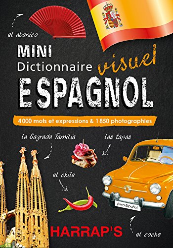 Harrap's Mini dictionnaire visuel Espagnol: 4000 mots et expressions & 1850 photographies