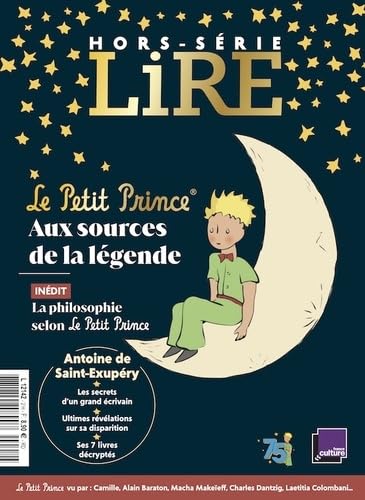 Hors-série Lire Magazine littéraire - Le Petit Prince: Aux sources de la légende