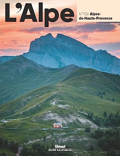 L'Alpe 102 - Alpes-de-Haute-Provence: Alpes-de-Haute-Provence von GLENAT