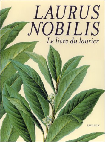 Laurus nobilis lelivree du laurier von Graphic Matter/Uitgeverij Ludion