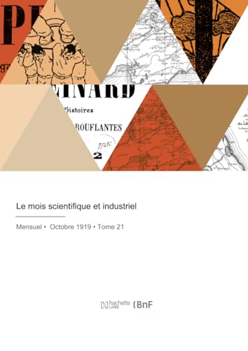 Le mois scientifique et industriel von HACHETTE BNF