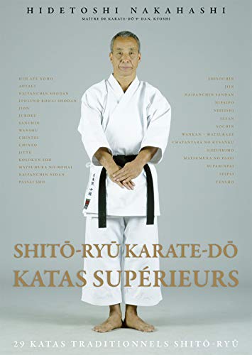 Shito-ryu - Karaté-do - Katas supérieurs: 29 katas traditionnels shito ryu von Budo