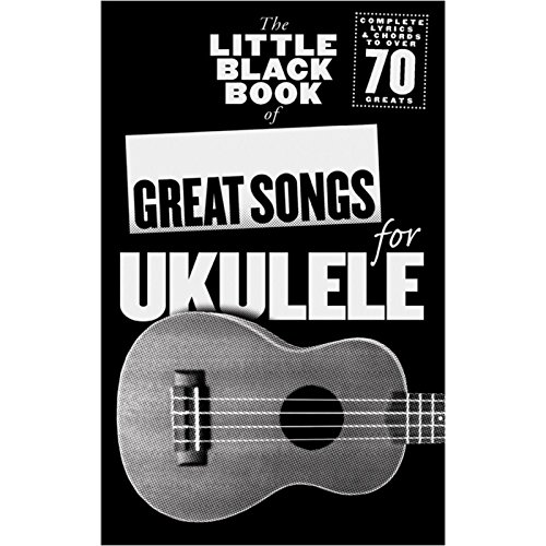 The Little Black Songbook: Great Songs for Ukulele