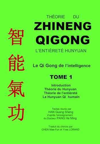 Théorie du Zhineng Qigong. Tome 1 von Independently published