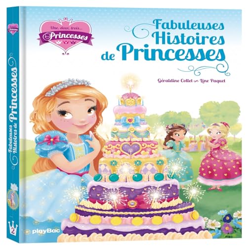 Une, deux, trois Princesses - Mes fabuleuses histoires de princesses