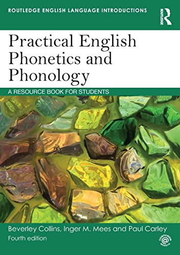 Practical English Phonetics and Phonology: A Resource Book for Students (Routledge English Language Introductions)