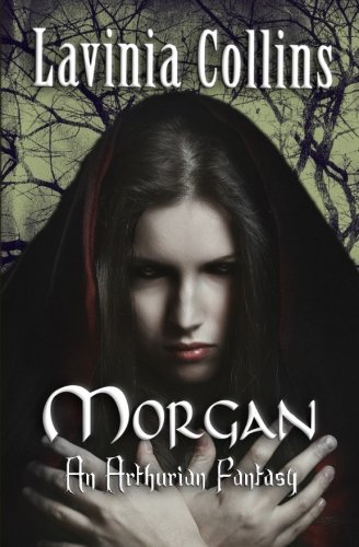 Morgan: An Arthurian Fantasy