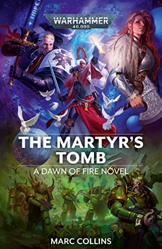 The Martyr's Tomb (Volume 6) (Warhammer 40,000: Dawn of Fire, Band 6) von Games Workshop