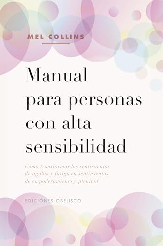 Manual para personas con alta sensibilidad (Psicología) von Obelisco