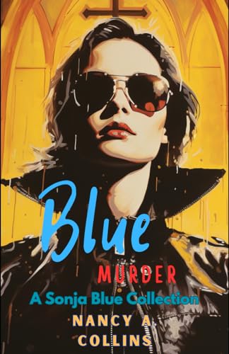 Blue Murder: A Sonja Blue Collection