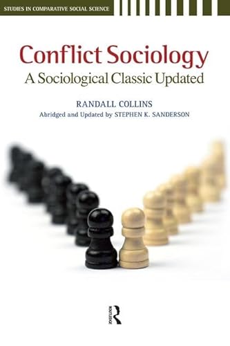 Conflict Sociology: A Sociological Classic Updated (Studies in Comparative Social Science) von Routledge