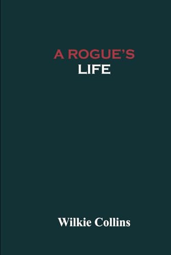 A Rogue's Life von Independently published