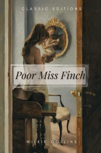 Poor Miss Finch: With Original illustrations - Annotated - Classic Edition