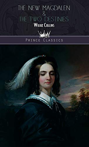 The New Magdalen & The Two Destinies (Prince Classics) von Prince Classics